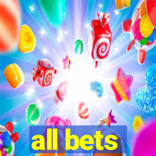 all bets